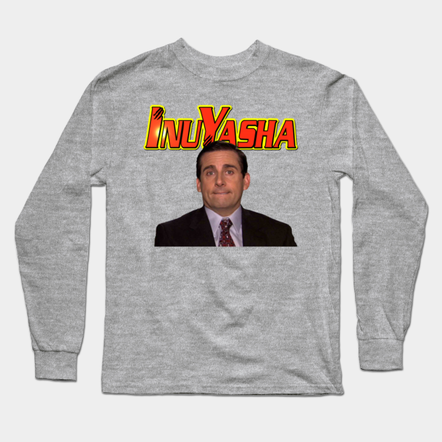 Michael Scott Inuyasha - Anime - Long Sleeve T-Shirt | TeePublic